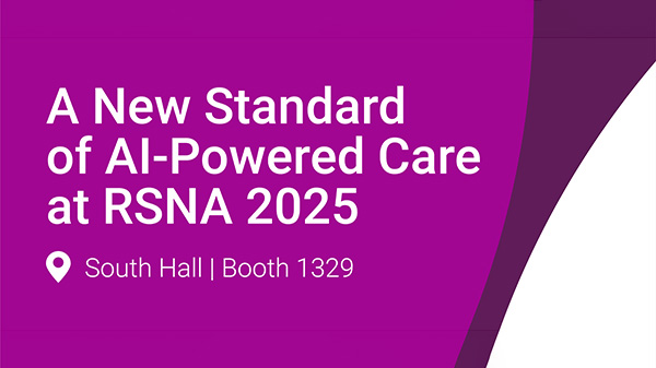 A new standard of AI-Powered Care at RSNA 2025