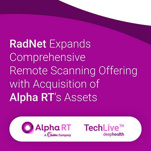 RadNet Expands Comprehensive Remote Scanning Offering with Acquisition of Alpha RT's Assets