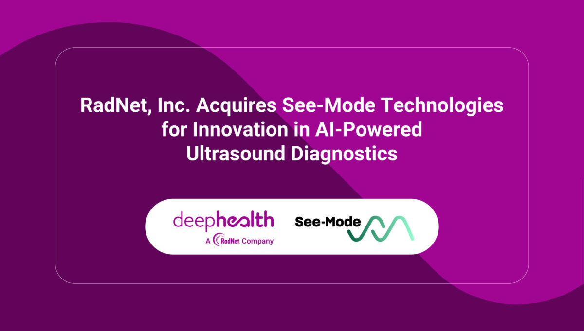 RadNet, Inc. Acquires See-Mode Technologies for Innovation in AI-Powered Ultrasound Diagnostics