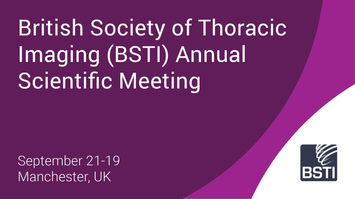 British Society of Thoracic Imaging (BSTI) Annual Scientific Meeting