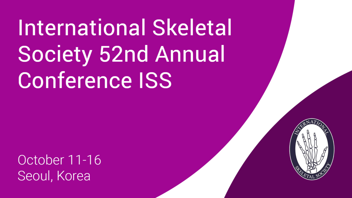 International Skeletal Society 52nd Annual Conference ISS